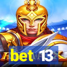 bet 13